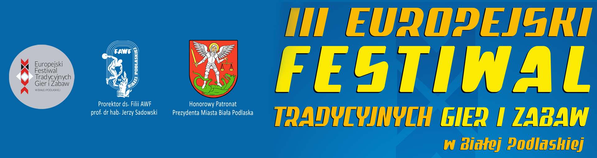 3. EDYCJA EUROPEJSKIEGO FESTIWALU TRADYCYJNYCH GIER I ZABAW ZA NAMI