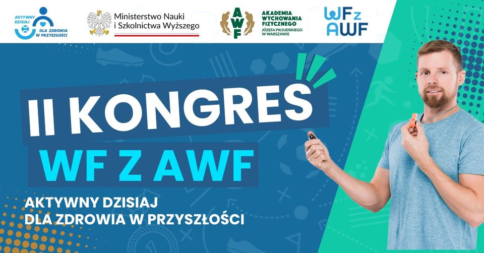 II KONGRES WF Z AWF – Aktywny dzisiaj dla zdrowia w przyszłości